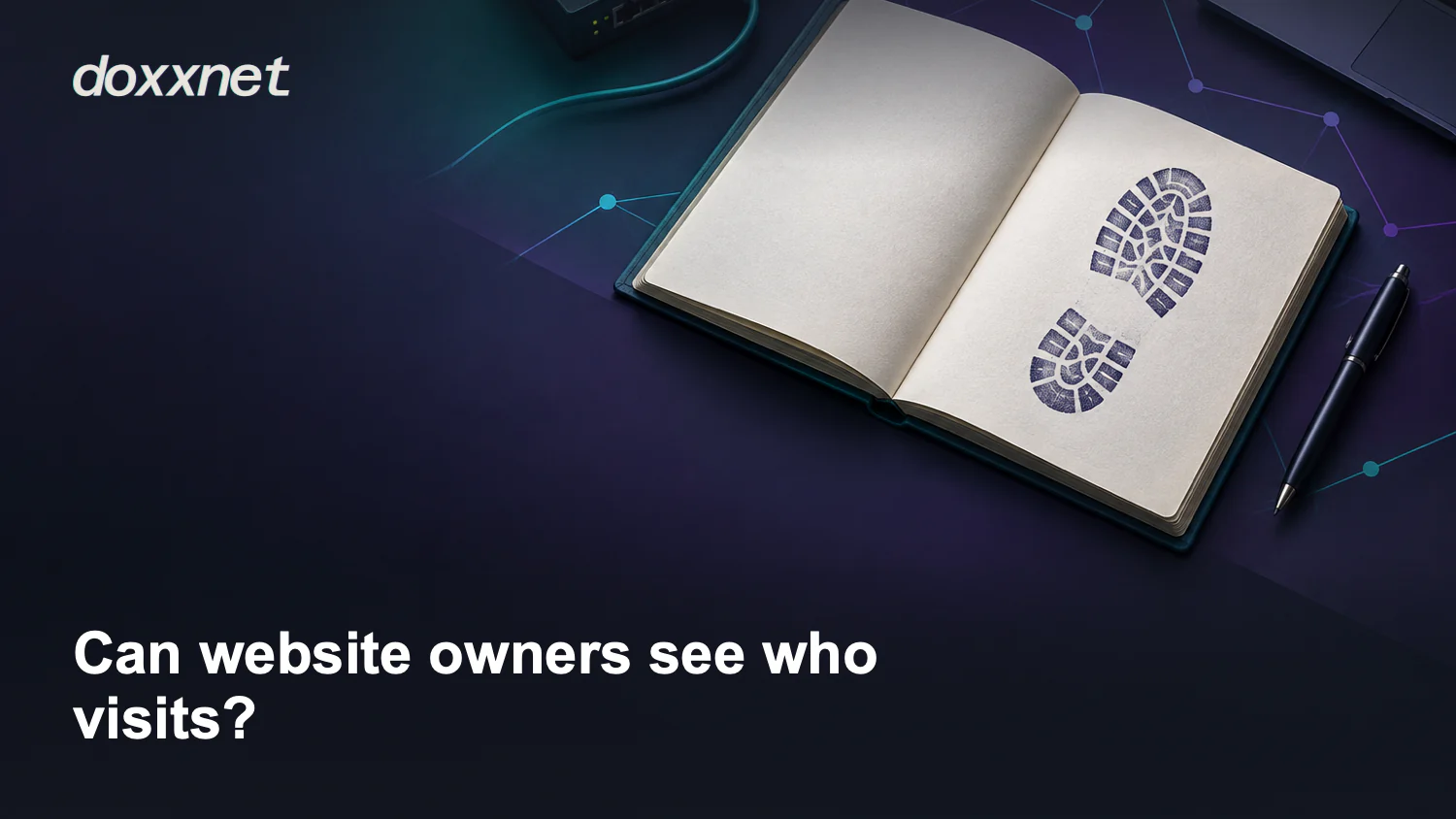 Can website owners see who visits?: Open visitor guestbook with one shoeprint, with the doxxnet wordmark.