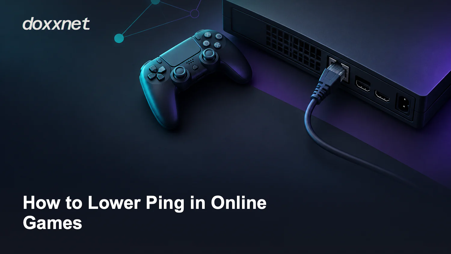 How to Lower Ping in Online Games: Game console with connected Ethernet port, with the doxxnet wordmark.